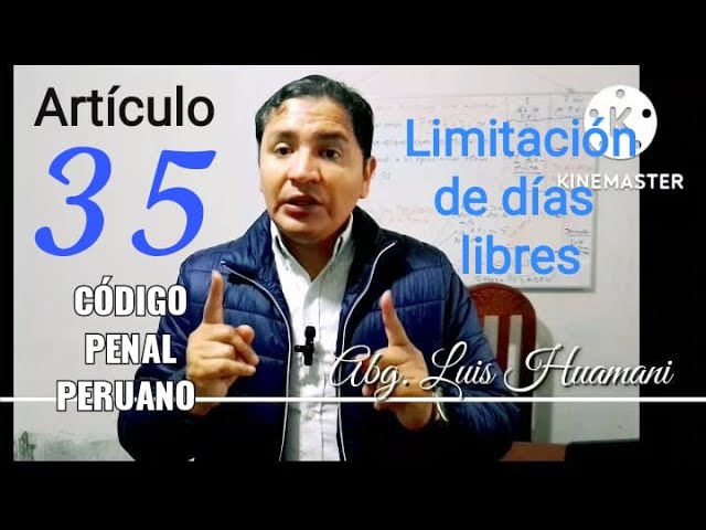 Todo sobre el Artículo 35 del Código Penal Peruano: Limitación de Días Libres Explicada