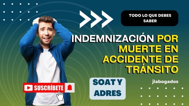 SOAT 2023: Monto de indemnización por fallecimiento en accidentes de tránsito explicado &#8211; Casación 17762018 Callao