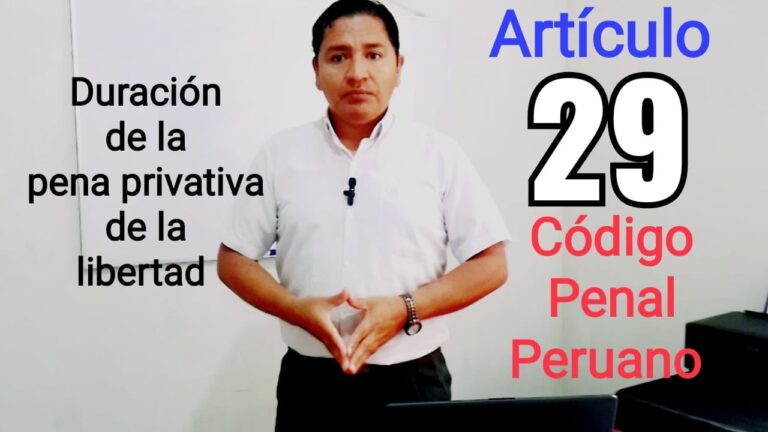 Entendiendo el Artículo 29 del Código Penal Peruano: Todo Sobre la Duración de la Pena Privativa de Libertad