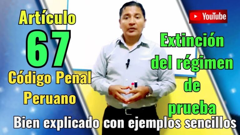 Guía completa sobre el artículo 67 del Código Penal: Todo sobre la extinción del régimen de prueba