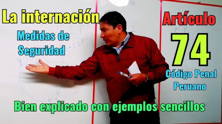 Comprensión profunda del Artículo 74 del Código Penal peruano sobre internación: Análisis y jurisprudencia actualizada